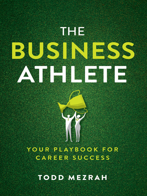 Title details for The Business Athlete by Todd Mezrah - Wait list
